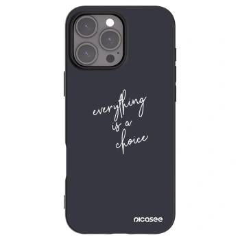 Picasee Μαύρη θήκη σιλικόνης για Apple iPhone 16 Pro Max - Everything is a choice