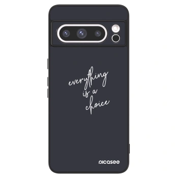 Picasee ULTIMATE CASE για Google Pixel 8 Pro - Everything is a choice