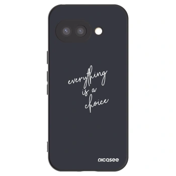 Picasee Μαύρη θήκη σιλικόνης για Google Pixel 9a - Everything is a choice