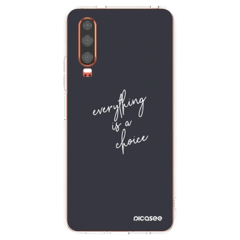 Picasee διαφανής θήκη σιλικόνης Huawei P30 - Everything is a choice