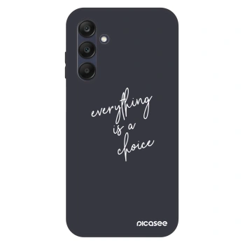 Θήκη για Samsung Galaxy A25 A256B 5G - Everything is a choice