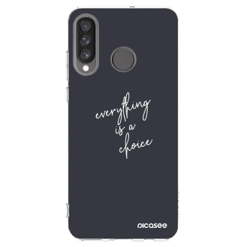Picasee διαφανής θήκη σιλικόνης Huawei P30 Lite - Everything is a choice