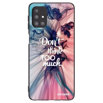 Θήκη για Samsung Galaxy M31s - Don't think TOO much