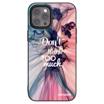 Picasee Μαύρη θήκη σιλικόνης για Apple iPhone 12 Pro Max - Don't think TOO much