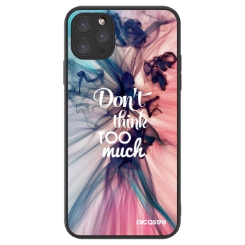 Picasee ULTIMATE CASE για Apple iPhone 11 Pro Max - Don't think TOO much