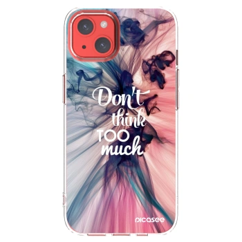 Picasee διαφανής θήκη σιλικόνης Apple iPhone 13 - Don't think TOO much