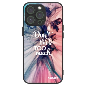 Picasee ULTIMATE CASE για Apple iPhone 13 Pro - Don't think TOO much