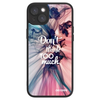 Picasee ULTIMATE CASE MagSafe pro Apple iPhone 15 Plus - Don't think TOO much