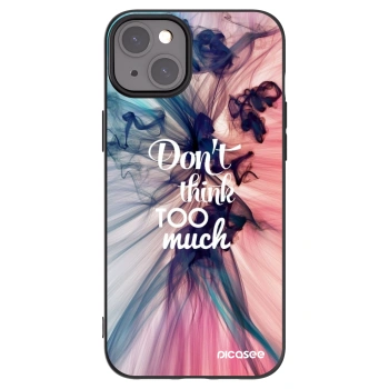 Picasee Μαύρη θήκη σιλικόνης για Apple iPhone 15 Plus - Don't think TOO much
