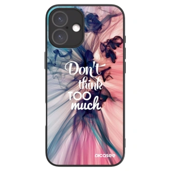 Picasee ULTIMATE CASE για Apple iPhone 16 Plus - Don't think TOO much