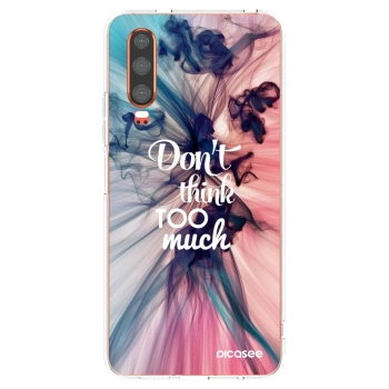 Picasee διαφανής θήκη σιλικόνης Huawei P30 - Don't think TOO much