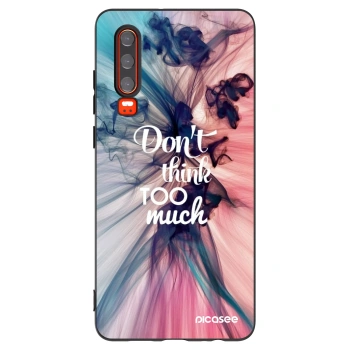 Picasee Μαύρη θήκη σιλικόνης για Huawei P30 - Don't think TOO much