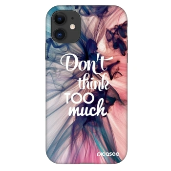 Θήκη για Apple iPhone 11 - Don't think TOO much
