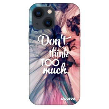 Θήκη για Apple iPhone 13 mini - Don't think TOO much