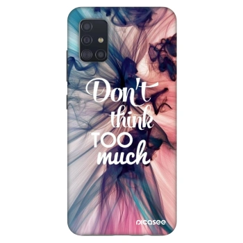 Θήκη για Samsung Galaxy A51 A515F - Don't think TOO much