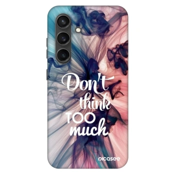 Θήκη για Samsung Galaxy S24 S921B 5G - Don't think TOO much