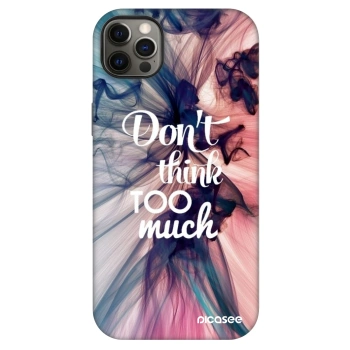 Θήκη για Apple iPhone 12 Pro Max - Don't think TOO much