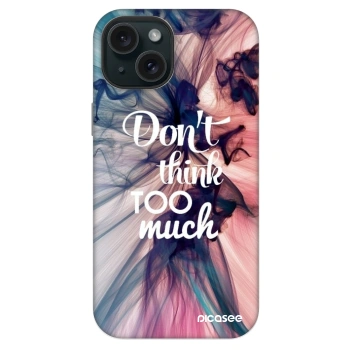 Θήκη για Apple iPhone 14 - Don't think TOO much