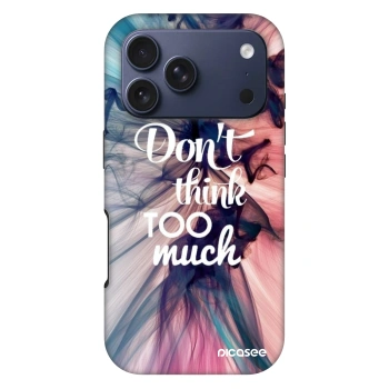 Θήκη για Apple iPhone 17 Pro - Don't think TOO much