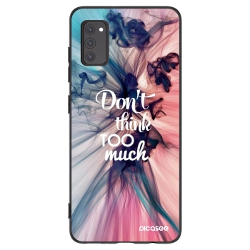 Θήκη για Samsung Galaxy A41 A415F - Don't think TOO much