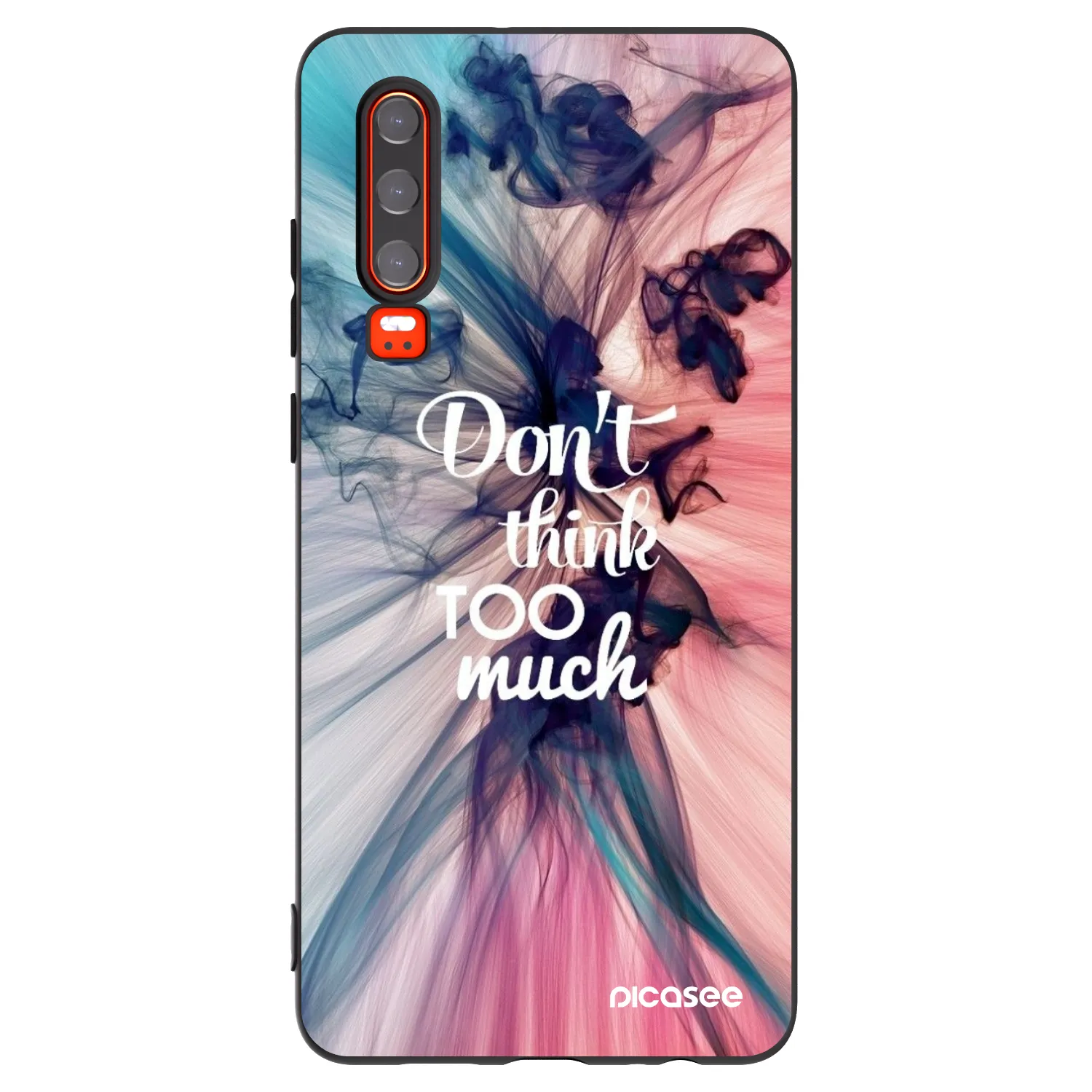 Picasee Μαύρη θήκη σιλικόνης για Huawei P30 - Don't think TOO much