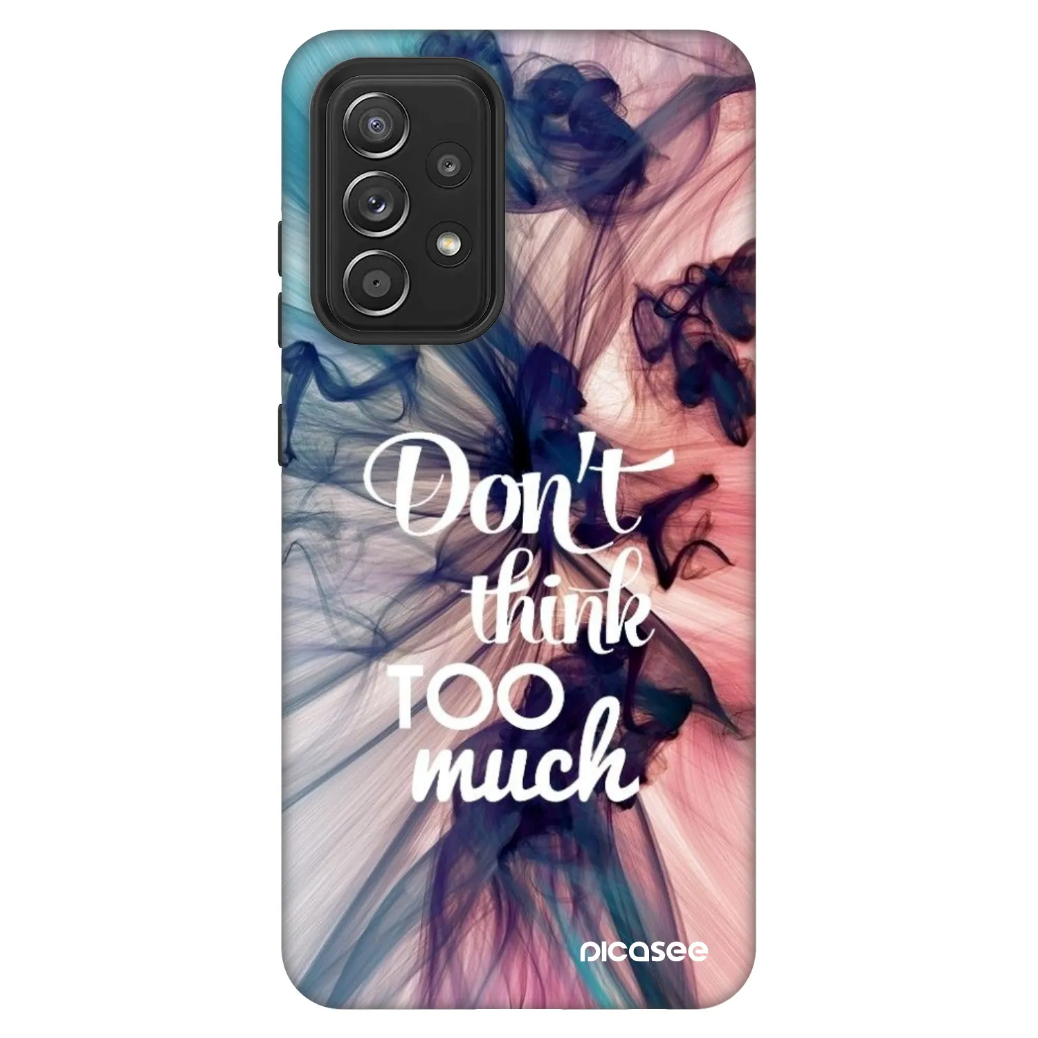 Picasee Fashion Case για Samsung Galaxy A52s 5G A528B - Don't think TOO much