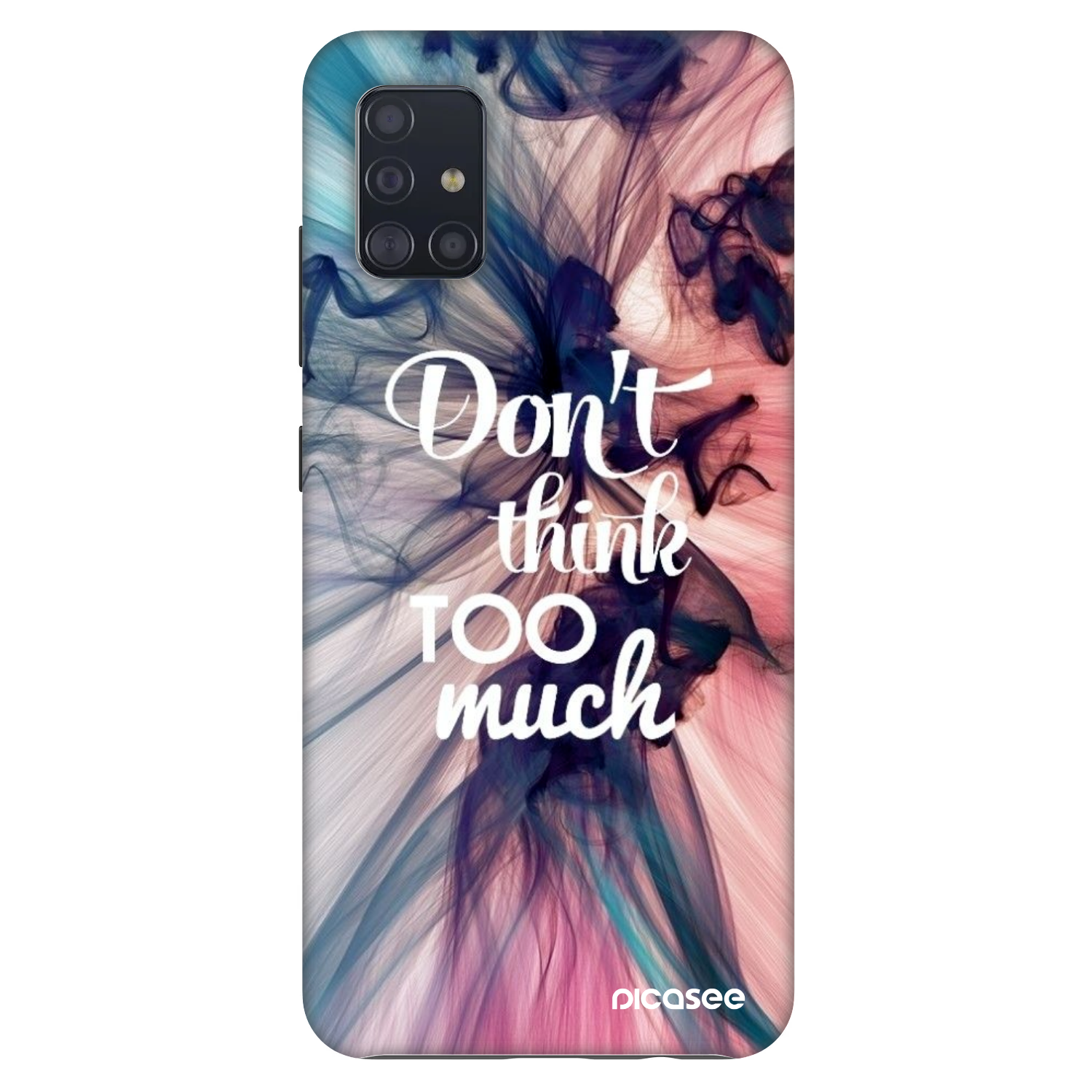 Picasee Fashion Case για Samsung Galaxy A51 A515F - Don't think TOO much