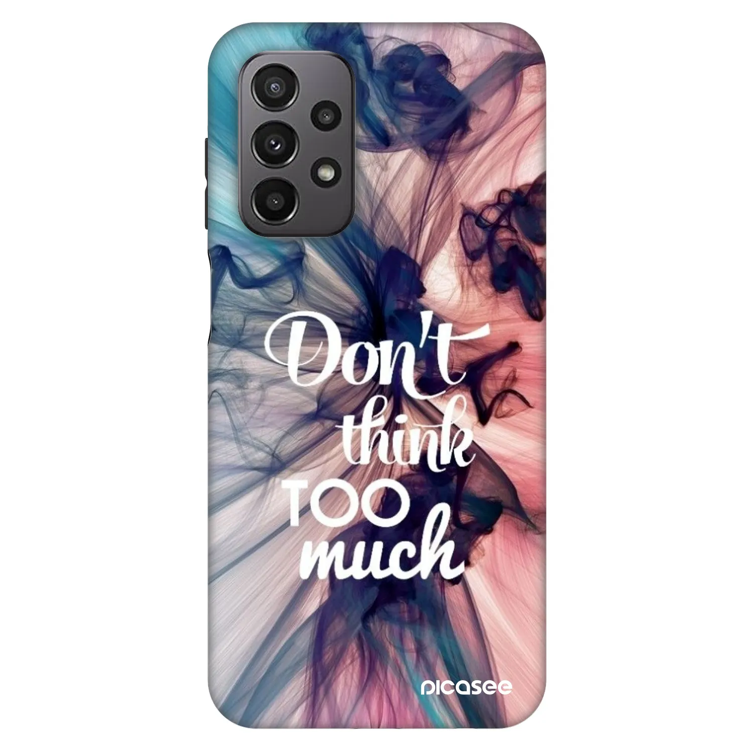 Picasee Fashion Case για Samsung Galaxy A23 A235F 4G - Don't think TOO much