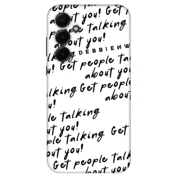 Θήκη για Samsung Galaxy A55 5G A556B - GET PEOPLE TALK ABOUT YOU