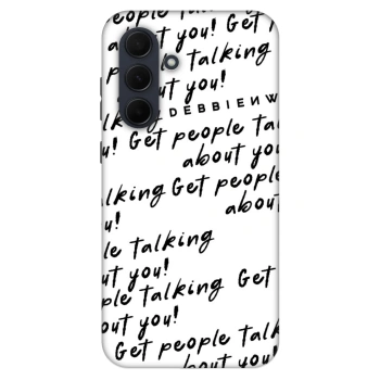 Θήκη για Samsung Galaxy A35 5G A356B - GET PEOPLE TALK ABOUT YOU