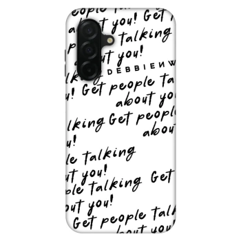 Θήκη για Samsung Galaxy A26 5G A266B - GET PEOPLE TALK ABOUT YOU