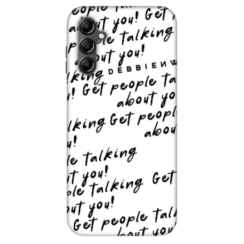 Θήκη για Samsung Galaxy A16 5G - GET PEOPLE TALK ABOUT YOU