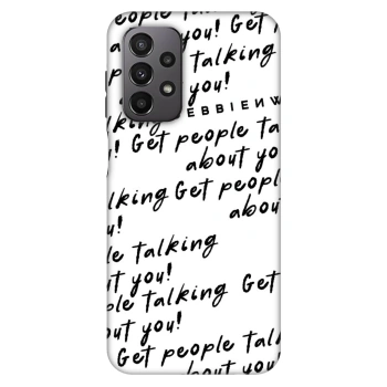 Θήκη για Samsung Galaxy A23 A235F 4G - GET PEOPLE TALK ABOUT YOU