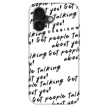 Θήκη για Apple iPhone 16 - GET PEOPLE TALK ABOUT YOU