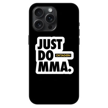 Θήκη για Apple iPhone 15 Pro Max - OKTAGON - Just Do MMA