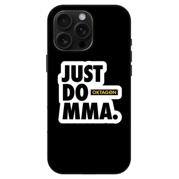 Θήκη για Apple iPhone 16 Pro Max - OKTAGON - Just Do MMA