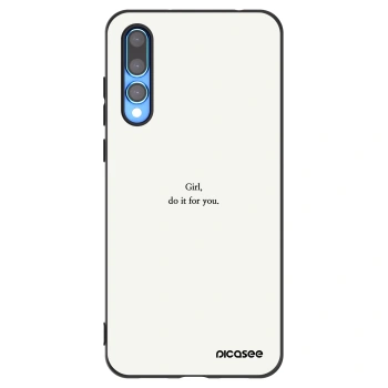 Picasee Μαύρη θήκη σιλικόνης για Huawei P20 Pro - Girl, do it for you